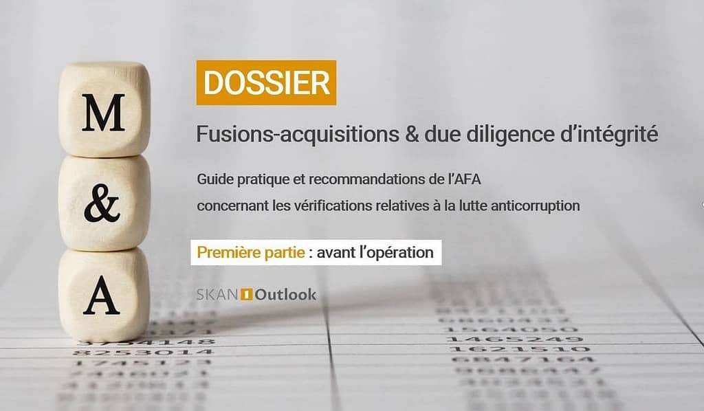 Dossier AFA fusion acquisition due diligenceethique anticorruption corruption probité fraude sapin2
